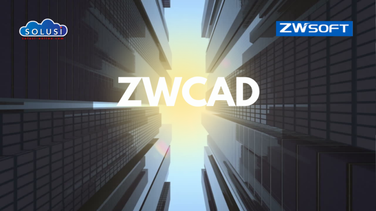 Pengenalan dan Fitur Utama ZWCAD: Solusi Perangkat Lunak Desain CAD Terkini