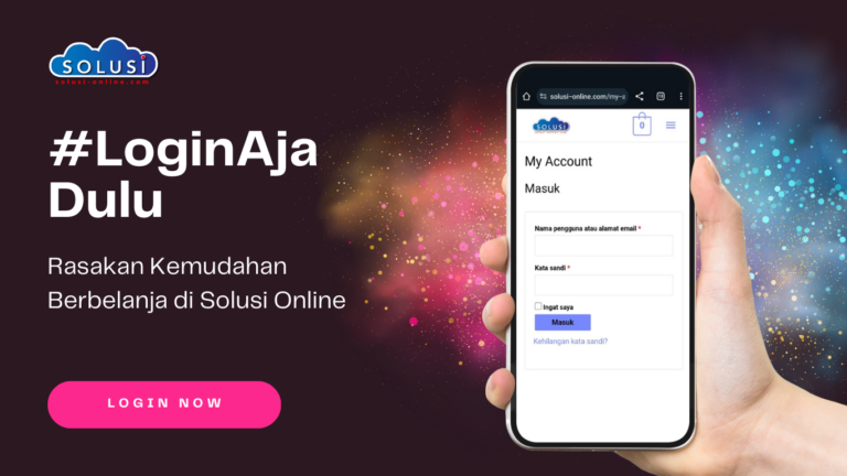 #LoginAjaDulu: Rasakan Kemudahan Berbelanja di Solusi Online