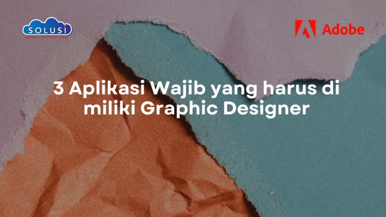 3 Aplikasi Wajib yang harus di miliki Graphic Designer