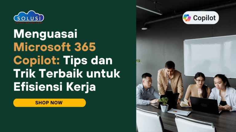 Menguasai Microsoft 365 Copilot: Tips dan Trik Terbaik untuk Efisiensi Kerja