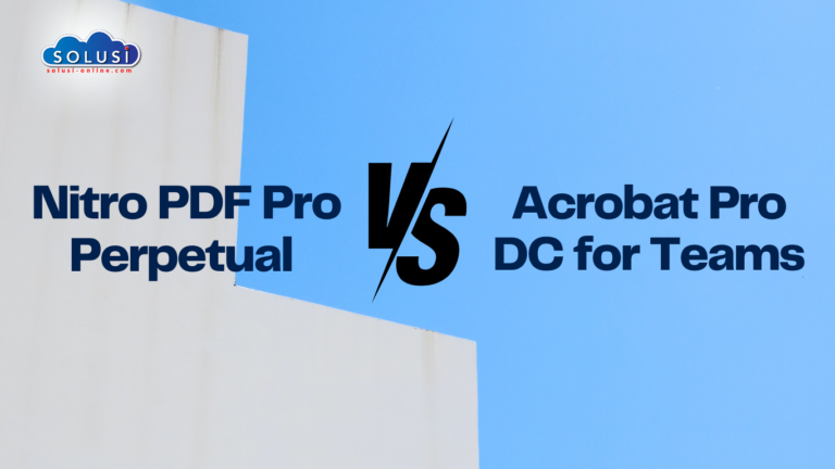 Perbandingan Nitro PDF dan Adobe Acrobat: Pilihlah yang Sesuai dengan Kebutuhan Anda