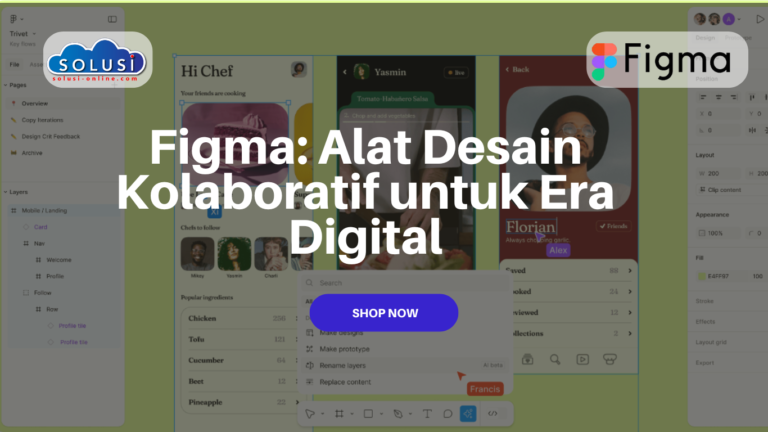 Figma: Alat Desain Kolaboratif untuk Era Digital
