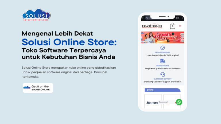 Mengenal Lebih Dekat Solusi Online Store: Toko Software Terpercaya untuk Kebutuhan Bisnis Anda