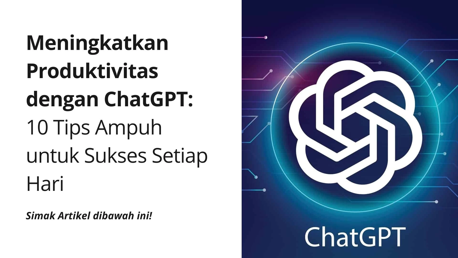 Meningkatkan Produktivitas dengan ChatGPT: 10 Tips Ampuh untuk Sukses Setiap Hari Solusi Online